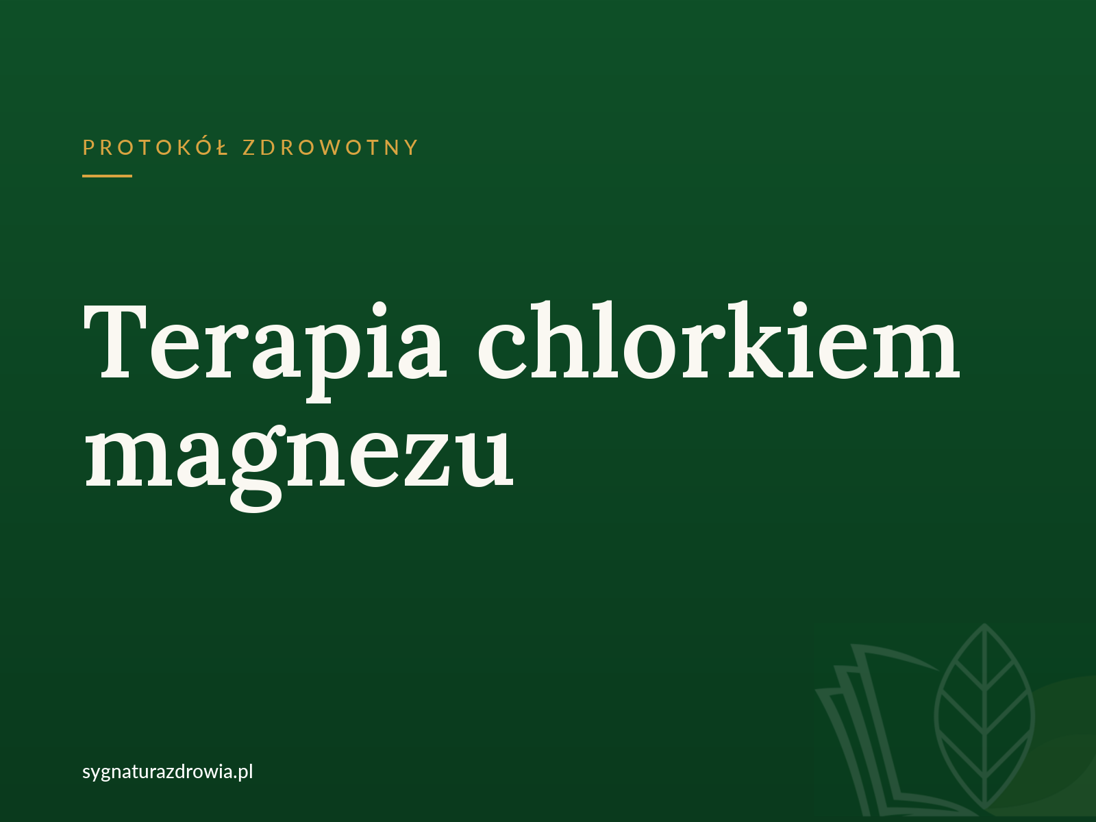 Protokół: Terapia chlorkiem magnezu