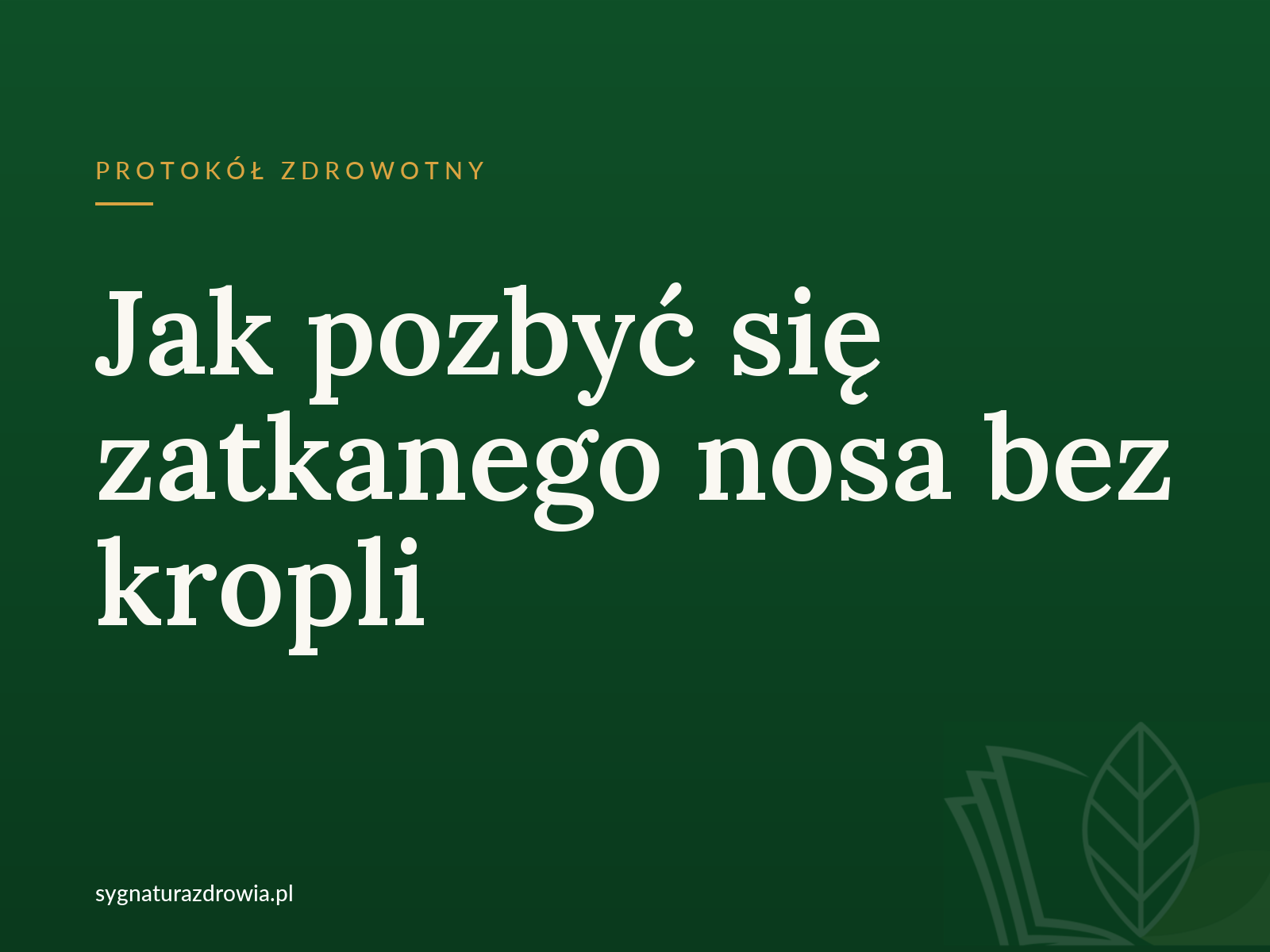 Protokół: Jak pozbyć się zatkanego nosa bez kropli