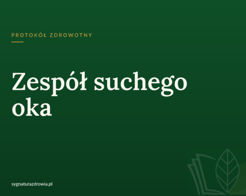 Protokół: Zespół suchego oka